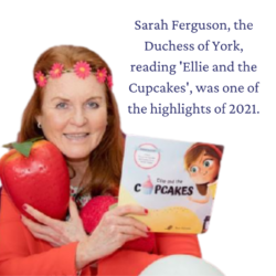 Sarah Ferguson, the Duchess of York, reading 'Ellie and the Cupcakes', was one of the highlights of my author career.