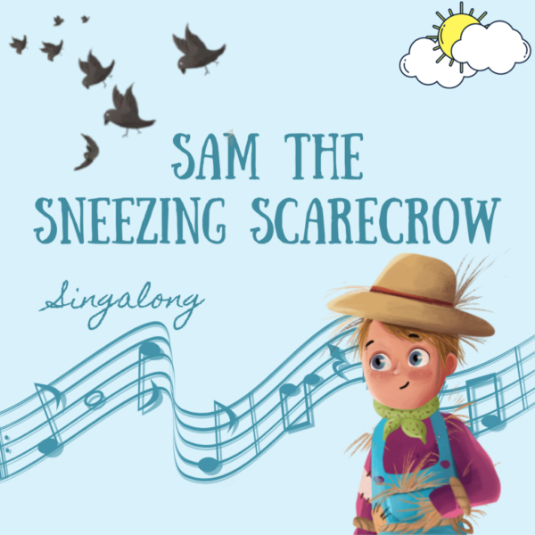 Sam the Sneezing Scarecrow Singalong