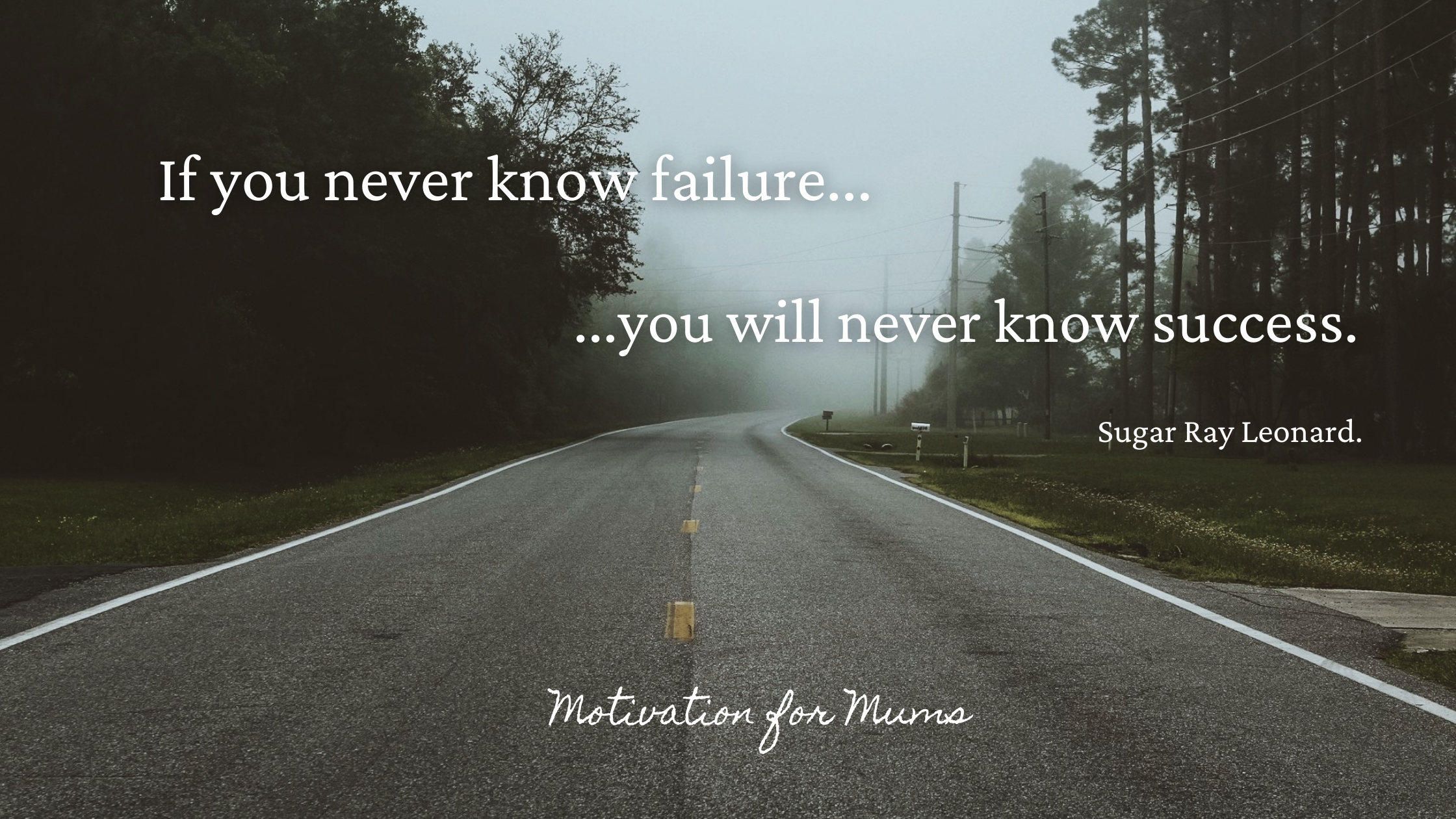 If you never know failure