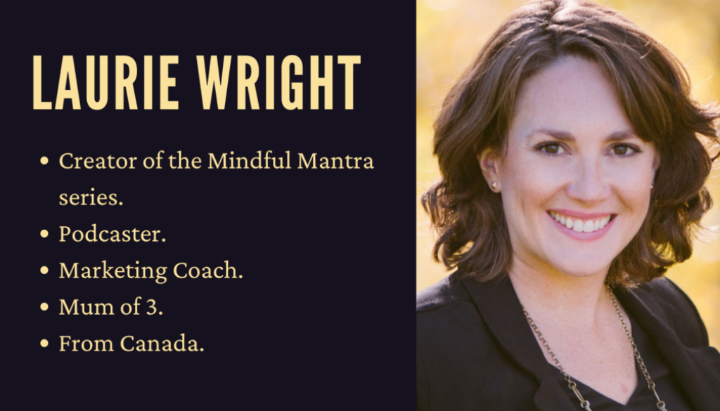 The Wright Mantra For Your Child! Meet Laurie Wright.